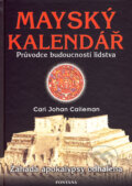 Kniha: Mayský kalendář (Carl Johan Calleman). Fontána, 2006 Kniha: Mayský kalendář (Carl Johan Calleman). Fontána, 2006