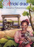 Kniha: Africkí draci (Katarína Petkaničová). Vydavateľstvo Miroslava Demáka, 2007 Kniha: Africkí draci (Katarína Petkaničová). Vydavateľstvo Miroslava Demáka, 2007
