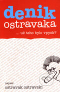 Kniha: Denik Ostravaka 5 (Ostravak Ostravski). Repronis, 2007 Kniha: Denik Ostravaka 5 (Ostravak Ostravski). Repronis, 2007