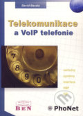 Telekomunikace a VoIP telefonie - David Bazala, BEN - technická literatura, 2006