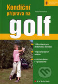 Kniha: Kondiční příprava na golf (Vlasta Reicheltová). Grada, 2007 Kniha: Kondiční příprava na golf (Vlasta Reicheltová). Grada, 2007
