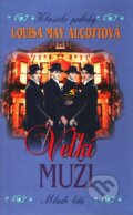 Kniha: Veľkí muži (Louisa May Alcott), 2002 Kniha: Veľkí muži (Louisa May Alcott), 2002