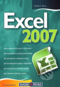 Kniha: Excel 2007 (Vladimír Bříza). Grada, 2007 Kniha: Excel 2007 (Vladimír Bříza). Grada, 2007