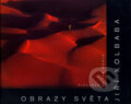 Kniha: Obrazy světa (Jiří Kolbaba). Jota, 2005 Kniha: Obrazy světa (Jiří Kolbaba). Jota, 2005