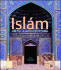 Islám - Markus Hattstein, Peter Delius, Slovart CZ, 2007