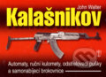 Kniha: Kalašnikov (John Walter). Naše vojsko CZ, 2003 Kniha: Kalašnikov (John Walter). Naše vojsko CZ, 2003