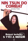 Kniha: Nin Tsun Do Combat (Jaroslav Polák). Naše vojsko CZ, 2006 Kniha: Nin Tsun Do Combat (Jaroslav Polák). Naše vojsko CZ, 2006