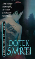 Kniha: Dotek smrti (Laura Joh Rowland). Metafora, 2006 Kniha: Dotek smrti (Laura Joh Rowland). Metafora, 2006