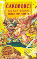 Kniha: Úžasná Plochozem - Čaroborci (Terry Pratchett). Talpress, 2007 Kniha: Úžasná Plochozem - Čaroborci (Terry Pratchett). Talpress, 2007