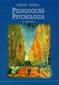 Kniha: Pedagogická psychológia (Štefan Vendel). Epos, 2007 Kniha: Pedagogická psychológia (Štefan Vendel). Epos, 2007
