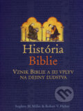 Kniha: História Biblie (Robert V. Huber a Stephen M. Miller). Slovenská biblická spoločnosť, 2006 Kniha: História Biblie (Robert V. Huber a Stephen M. Miller). Slovenská biblická spoločnosť, 2006