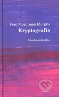 Kniha: Kryptografie (Sean Murphy a Fred Piper). Dokořán, 2007 Kniha: Kryptografie (Sean Murphy a Fred Piper). Dokořán, 2007