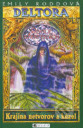 Kniha: Deltora - Krajina netvorov a kúzel: Údolie stratených (Emily Rodda), 2007 Kniha: Deltora - Krajina netvorov a kúzel: Údolie stratených (Emily Rodda), 2007