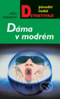 Kniha: Dáma v modrém (Naďa Horáková). Moba, 2007 Kniha: Dáma v modrém (Naďa Horáková). Moba, 2007