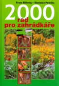 Kniha: 2000 rad pro zahrádkáře (Franz Böhmig a Stanislav Peleška). Ottovo nakladatelství, 2007 Kniha: 2000 rad pro zahrádkáře (Franz Böhmig a Stanislav Peleška). Ottovo nakladatelství, 2007