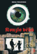 Kniha: Kouzlo věků (Inesa Trojovská). Petrklíč, 2007 Kniha: Kouzlo věků (Inesa Trojovská). Petrklíč, 2007