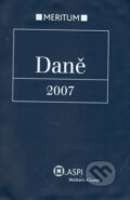 Kniha: Daně 2007 (ASPI). ASPI, 2007 Kniha: Daně 2007 (ASPI). ASPI, 2007