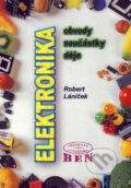 Kniha: Elektronika (Robert Láníček). BEN - technická literatura, 2004 Kniha: Elektronika (Robert Láníček). BEN - technická literatura, 2004