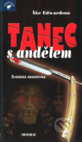Kniha: Tanec s andělem (Åke Edwardson). Moba, 2007 Kniha: Tanec s andělem (Åke Edwardson). Moba, 2007