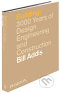 Kniha: Building (Bill Addis). Phaidon, 2007 Kniha: Building (Bill Addis). Phaidon, 2007