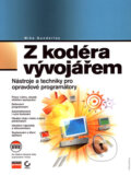Kniha: Z kodéra vývojářem (Mike Gunderloy). Computer Press, 2007 Kniha: Z kodéra vývojářem (Mike Gunderloy). Computer Press, 2007
