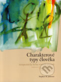 Kniha: Charakterové typy člověka (Stephen M. Johnson), 2007 Kniha: Charakterové typy člověka (Stephen M. Johnson), 2007