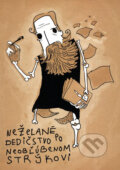 Kniha: Neželané dedičstvo po neobľúbenom strýkovi (Artis Omnis). Artis Omnis, 2007 Kniha: Neželané dedičstvo po neobľúbenom strýkovi (Artis Omnis). Artis Omnis, 2007
