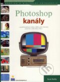 Kniha: Photoshop - kanály (Scott Kelby). Zoner Press, 2007 Kniha: Photoshop - kanály (Scott Kelby). Zoner Press, 2007