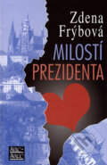 Kniha: Milostí prezidenta (Zdena Frýbová). Šulc - Švarc, 2007 Kniha: Milostí prezidenta (Zdena Frýbová). Šulc - Švarc, 2007