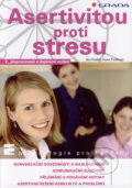 Kniha: Asertivitou proti stresu (Hana Prašková a Ján Praško), 2007 Kniha: Asertivitou proti stresu (Hana Prašková a Ján Praško), 2007