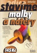 Kniha: Malby a nátěry (Petr Borovec). ERA group, 2007 Kniha: Malby a nátěry (Petr Borovec). ERA group, 2007