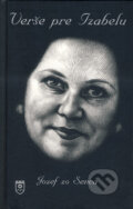 Kniha: Verše pre Izabelu (Jozef zo Senca). SLNCE, 2007 Kniha: Verše pre Izabelu (Jozef zo Senca). SLNCE, 2007