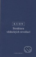 Kniha: Struktura vědeckých revolucí (Thomas S. Kuhn). OIKOYMENH, 2003 Kniha: Struktura vědeckých revolucí (Thomas S. Kuhn). OIKOYMENH, 2003