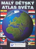 Kniha: Malý dětský atlas světa (Svojtka&Co.). Svojtka&Co., 2007 Kniha: Malý dětský atlas světa (Svojtka&Co.). Svojtka&Co., 2007