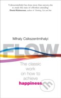 Kniha: Flow (Mihaly Csikszentmihalyi). Rider & Co, 2002 Kniha: Flow (Mihaly Csikszentmihalyi). Rider & Co, 2002