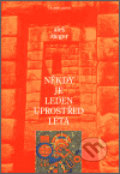 Kniha: Někdy je leden uprostřed léta (Aleš Šteger). Větrné mlýny, 2003 Kniha: Někdy je leden uprostřed léta (Aleš Šteger). Větrné mlýny, 2003