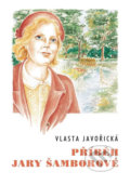 Kniha: Příběh Jary Šamborové (Vlasta Javořická). Akcent, 2014 Kniha: Příběh Jary Šamborové (Vlasta Javořická). Akcent, 2014