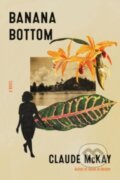 Kniha: Banana Bottom (Claude McKay). Ecco, 2023 Kniha: Banana Bottom (Claude McKay). Ecco, 2023