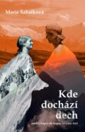 Kniha: Kde dochází dech (Marie Šabatková). Universum, 2026 Kniha: Kde dochází dech (Marie Šabatková). Universum, 2026