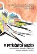 Kniha: V patřičných mezích (Lenka Vochocová, Jana Rosenfeldová, Lydie Kárníková, Markéta Supa a Aleš Kudrnáč). Dokořán, 2025 Kniha: V patřičných mezích (Lenka Vochocová, Jana Rosenfeldová, Lydie Kárníková, Markéta Supa a Aleš Kudrnáč). Dokořán, 2025