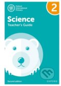 Kniha: OXF INT PRIMARY SCIENCE 2 TB 2/E (Alan Haigh, Terry Hudson, Geraldine Shaw a Deborah Roberts). , 2021 Kniha: OXF INT PRIMARY SCIENCE 2 TB 2/E (Alan Haigh, Terry Hudson, Geraldine Shaw a Deborah Roberts). , 2021