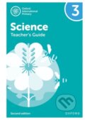 Kniha: OXF INT PRIMARY SCIENCE 3 TB 2/E (Alan Haigh, Terry Hudson, Geraldine Shaw a Deborah Roberts). , 2021 Kniha: OXF INT PRIMARY SCIENCE 3 TB 2/E (Alan Haigh, Terry Hudson, Geraldine Shaw a Deborah Roberts). , 2021