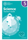 Kniha: OXF INT PRIMARY SCIENCE 5 TB 2/E (Alan Haigh, Terry Hudson, Geraldine Shaw a Deborah Roberts). , 2021 Kniha: OXF INT PRIMARY SCIENCE 5 TB 2/E (Alan Haigh, Terry Hudson, Geraldine Shaw a Deborah Roberts). , 2021