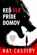 Kniha: Keď vlk príde domov (Nat Cassidy). Tatran, 2026 Kniha: Keď vlk príde domov (Nat Cassidy). Tatran, 2026