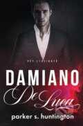 E-kniha: Damiano de Luca (Parker S. Huntington), 2025 E-kniha: Damiano de Luca (Parker S. Huntington), 2025