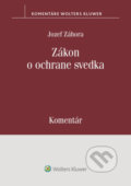 Kniha: Zákon o ochrane svedka (Jozef Záhora). Wolters Kluwer, 2026 Kniha: Zákon o ochrane svedka (Jozef Záhora). Wolters Kluwer, 2026