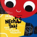 Kniha: Nechaj tak! (Ida Želinská). Únia materských centier, 2025 Kniha: Nechaj tak! (Ida Želinská). Únia materských centier, 2025
