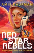 Kniha: Red Star Rebels (Amie Kaufman). Hot Key, 2026 Kniha: Red Star Rebels (Amie Kaufman). Hot Key, 2026