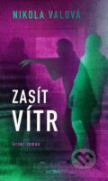 Kniha: Zasít vítr (Nikola Valová). Moba, 2026 Kniha: Zasít vítr (Nikola Valová). Moba, 2026