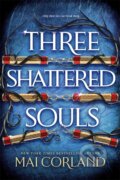 Kniha: Three Shattered Souls (Mai Corland). Bonnier Books, 2026 Kniha: Three Shattered Souls (Mai Corland). Bonnier Books, 2026